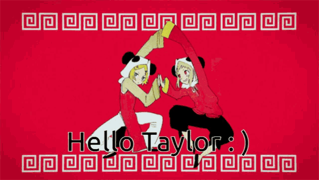 a red background with two cartoon characters and the words hello taylor on it