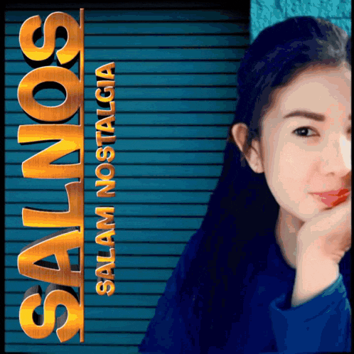 a picture of a woman with the words salam nostalgia on the bottom