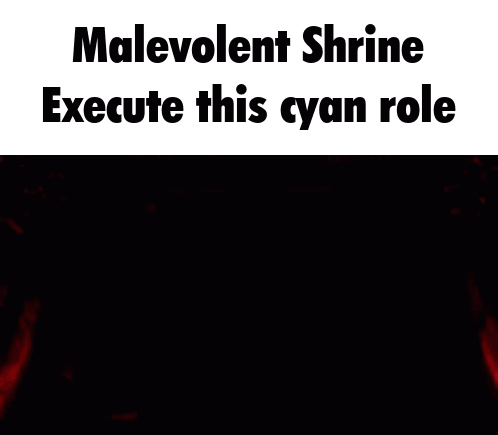 Malevolent Shrine Execute This Cyan Role GIF - Malevolent Shrine Execute This Cyan Role Cyan Role GIFs