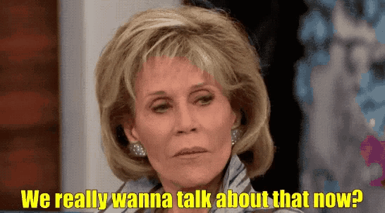 a woman is saying we really wanna talk about that now .