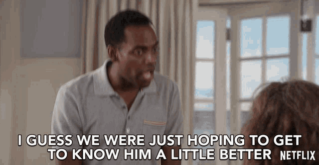 I Guess We Were Just Hoping Get To Know Him A Little Better GIF - I Guess We Were Just Hoping Get To Know Him A Little Better Baron Vaughn GIFs
