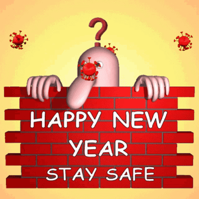 a cartoon character with a question mark on his head is peeking over a brick wall with the words happy new year stay safe written on it