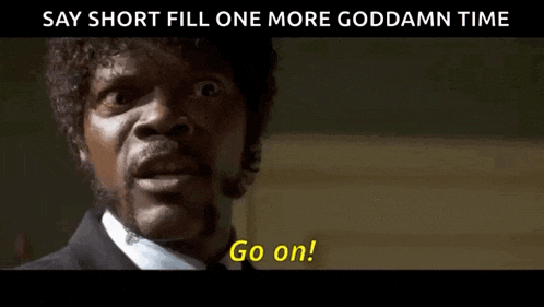 a man in a suit says " go on " in front of a sign that says " say short fill one more goddamn time "