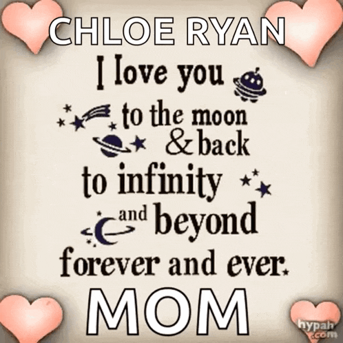 chloe ryan i love you to the moon & back to infinity and beyond forever and ever mom
