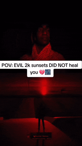 a screenshot of a video that says evil 2k sunsets did not heal you in the corner