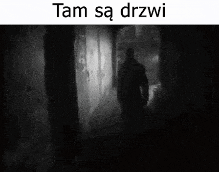 a black and white photo of a man walking through a dark tunnel with the words tam sa drzwi written above him .