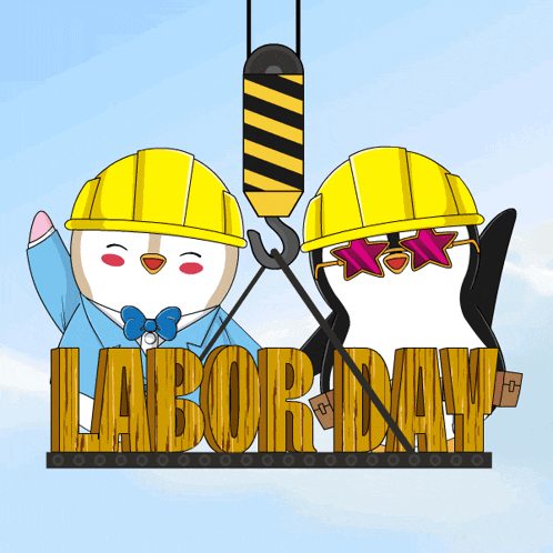 two penguins wearing hard hats are working on a sign that reads labor day
