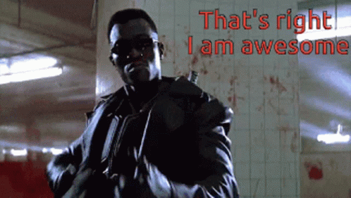 Blade Thats Right GIF - Blade Thats Right I Am GIFs