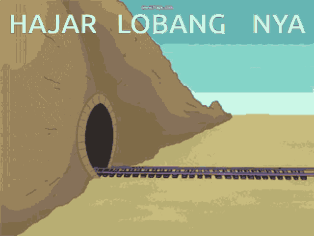 a cartoon drawing of a train going through a tunnel with the words hajar lobang nya above it