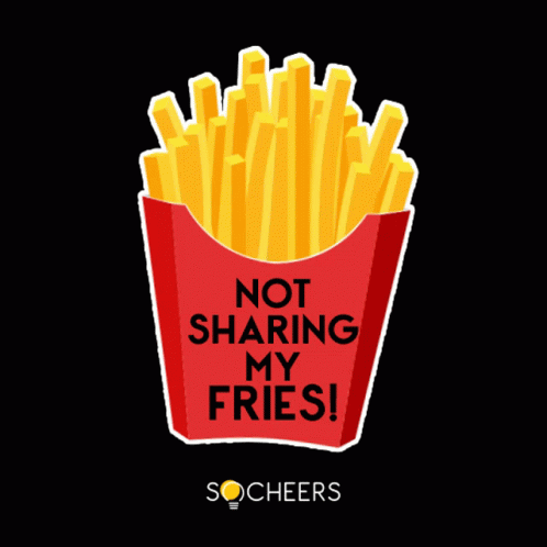 Fries Before Guys Not Sharing My Fries GIF - Fries Before Guys Not Sharing My Fries Fries GIFs