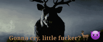 a picture of a deer with the words " gonna cry little fucker " below it
