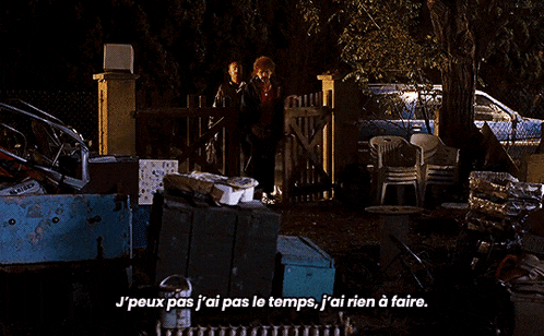 a scene from a movie with the words j peux pas j ai pas le temps j ai rien à faire