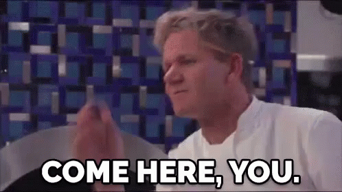When Someone Steals Ur Parking Spot - "Come Here, You." GIF - Come Here Get Backhere Gordon Ramsay GIFs