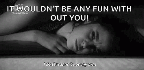 Dont Wanna Be On My Own Missing You GIF - Dont Wanna Be On My Own Missing You GIFs