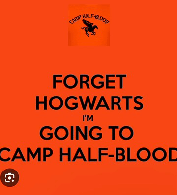 a sign that says `` forget hogwarts i 'm going to camp half-blood ''