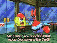 Spongebob Mrkrabs GIF - Spongebob Mrkrabs Squidward GIFs