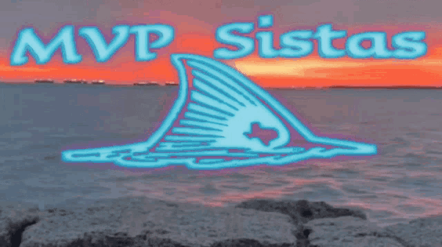 a picture of the ocean with the words mvp sistas written above it