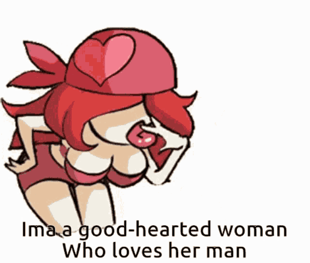 a cartoon of a woman with red hair and a heart on her hat with the words ima good-hearted woman who loves her man