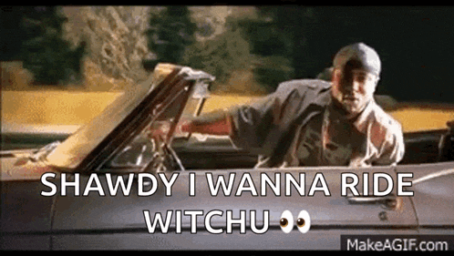 a man is sitting in a convertible car with the words `` shawdy i wanna ride witchu '' written on it .
