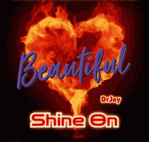 a picture of a heart with the words beautiful shine on