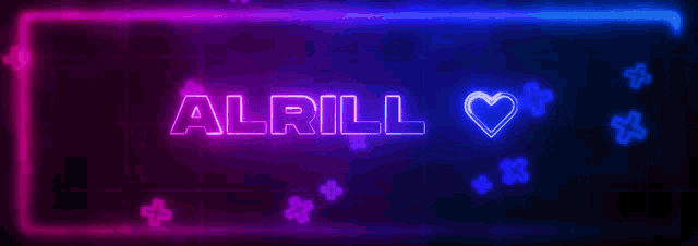 a neon sign that says alrill with a heart and stars
