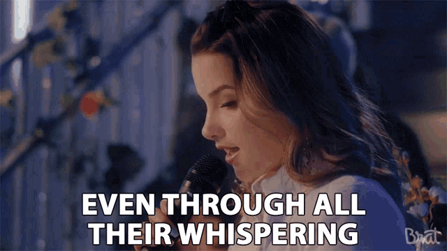 Even Through All Their Whispering Gossip GIF - Even Through All Their Whispering Gossip Secrets GIFs