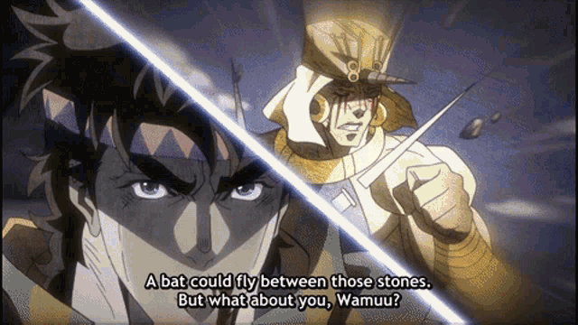 a bat could fly between those stones but what about you, wamuu ?