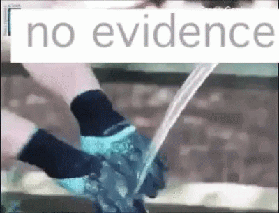 No Evidence Wash GIF - No Evidence Wash GIFs