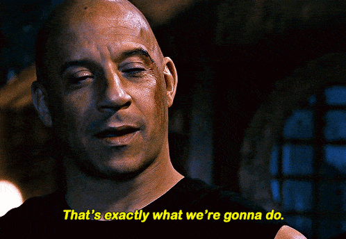 Fast And Furious Dom Toretto GIF - Fast And Furious Dom Toretto Thats Exactly What Were Gonna Do GIFs