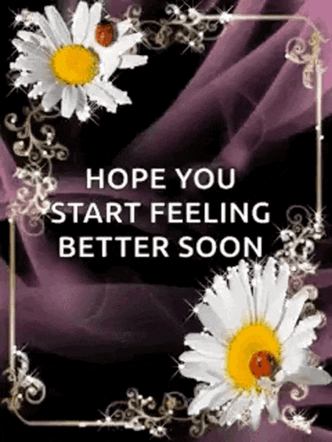 a greeting card with flowers and the words `` hope you start feeling better soon '' .