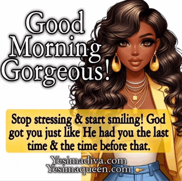 a picture of a woman with the words good morning gorgeous written on it