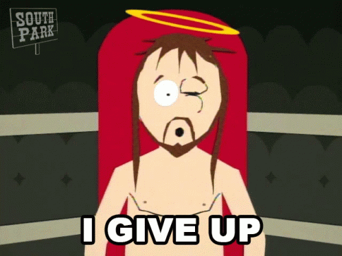I Give Up Jesus Christ GIF - I Give Up Jesus Christ South Park GIFs