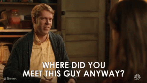 Where Did You Meet Him Anyway GIF - Where Did You Meet Him Anyway Judging You GIFs