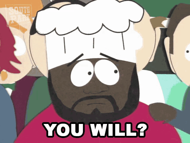 a cartoon of a man with a chef 's hat says " you will "