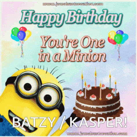 a birthday card for batzy kasper with a minion and a cake