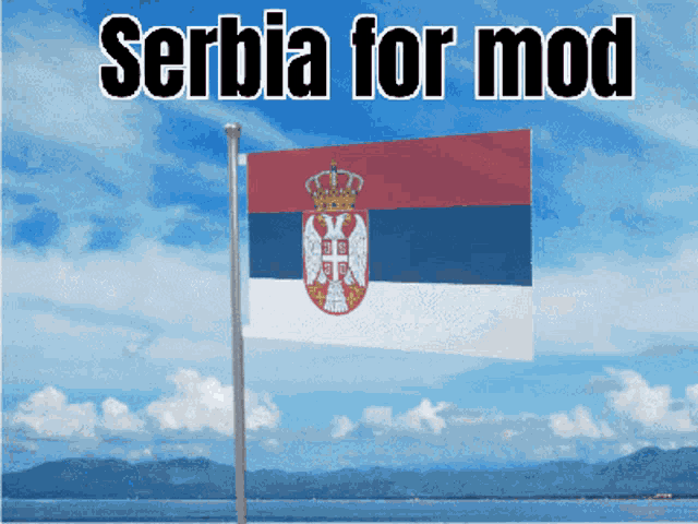 a poster with a flag and the words serbia for mod below it
