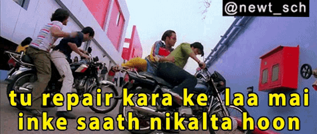 a group of people riding motorcycles with the words tu repair kara ke laa mai inke saath nikalta hoon