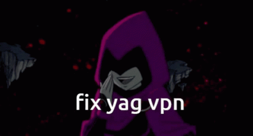 Fix Yag Vpn Vpn GIF - Fix Yag Vpn Vpn Yag GIFs