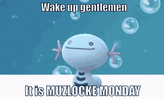 wake up gentlemen it is nuzlocke monday