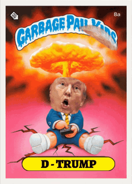 a garbage pail kids card with a picture of donald trump