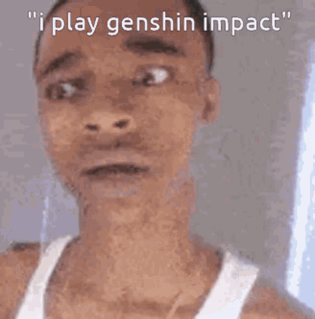 a man in a white tank top is making a funny face while playing genshin impact .