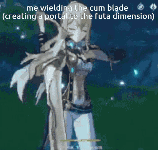 a video game character is wielding a sword and says me wielding the cum blade ( creating a portal to the futa dimension