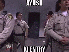 Ayush Ki Entry GIF