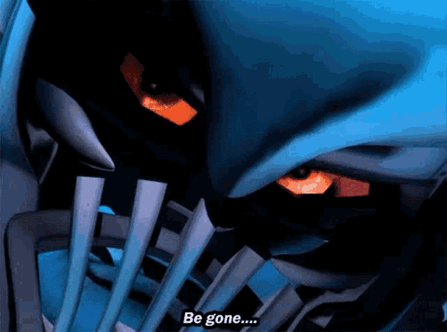 a cartoon character is saying be gone with a blue background