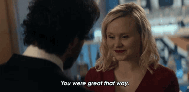 a woman in a red dress says you were great that way