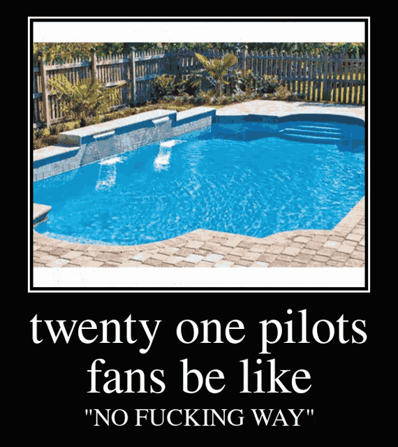 twenty one pilots fans be like no fucking way poster