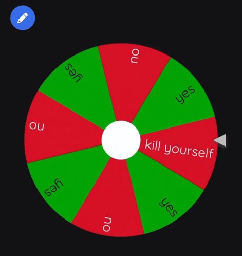 a red and green spinning wheel says kill yourself
