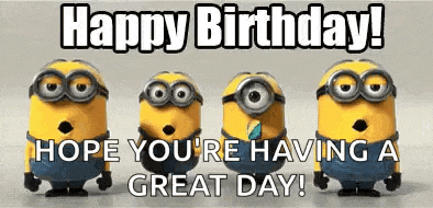 a group of minions are standing next to each other with a happy birthday message .