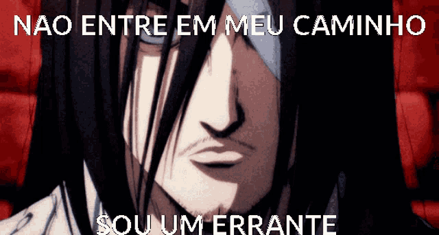 a close up of a man 's face with the words nao entre em meu caminho written above him