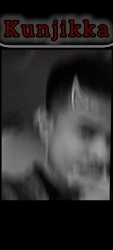a black and white photo of a man with the name kunjikka on the bottom